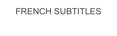 FRENCH SUBTITLES
